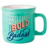 Hallmark Be Brilliant, Bold, Badass Ceramic Mug, 15 Oz. 2 Hallmark Be Brilliant, Bold, Badass Ceramic Mug, 15 Oz. -Hallmark popular shop Brilliant Bold Badass Mug 1BRW3238 01