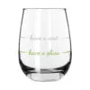 Have A Glass Have A Seat Stemless Wine Glass, 16 Oz. -Hallmark popular shop Have a Glass Have a Seat Stemless Wine Glass PWSUG002 01